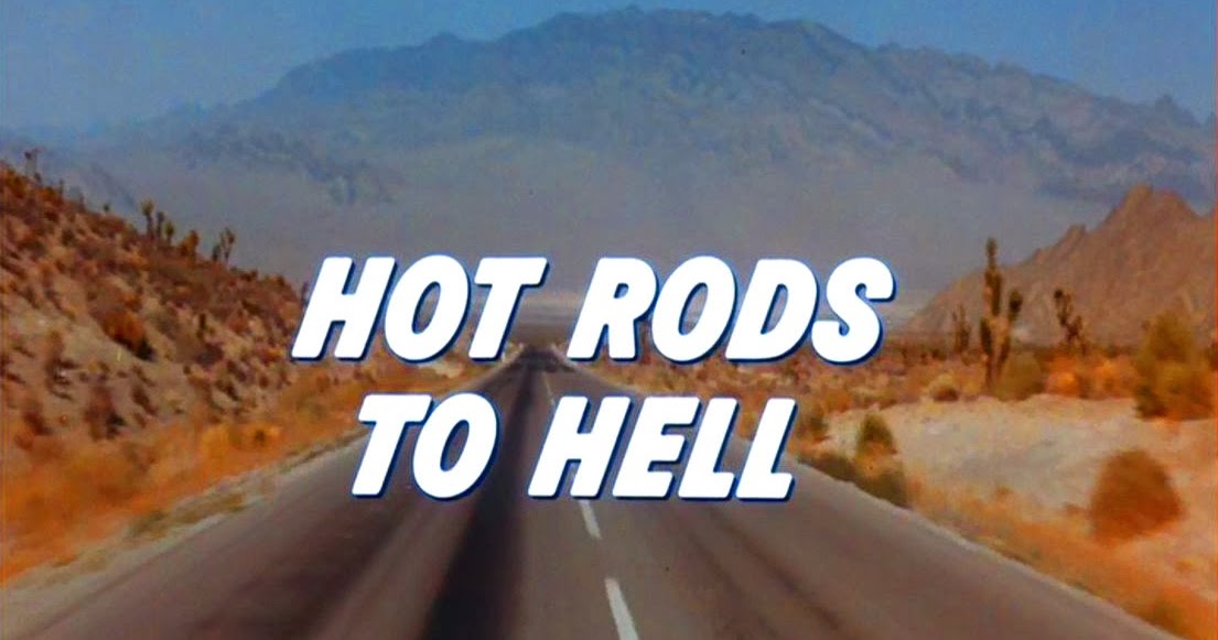 DREAMS ARE WHAT LE CINEMA IS FOR... HOT RODS TO HELL 1967