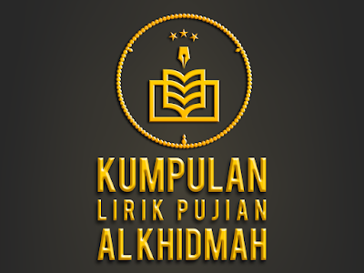 kumpulan lirik pujian al khidmah