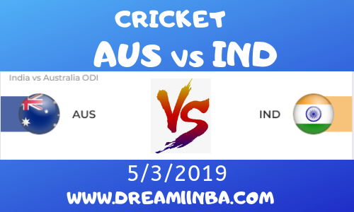 AUS vs IND Dream11Cricket 5 March 2019 2nd ODI Match Preview News Team
