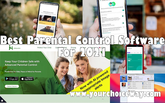 Best Parental Control Software For 2021 - Your Choice Way