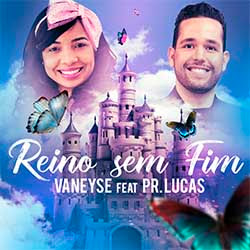 Baixar Música Gospel Reino sem Fim - Pr. Lucas e Vaneyse Mp3