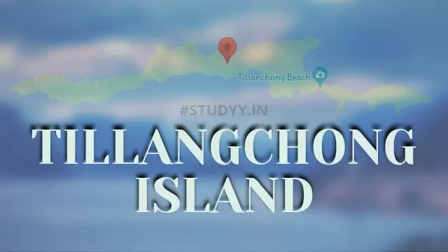 टिलंगचोंग द्वीप | तिलनचांग द्वीप | Tillangchong Island
