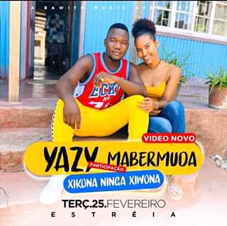 YAZY FT MABERMUDA-XIKONA NINGA XIWONA(ESCLUSIVO 2020)[DOWNLOAD MP3]