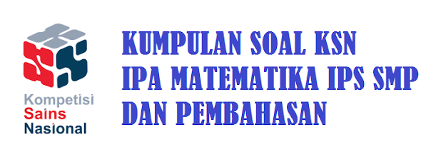 Download Soal KSN IPA MATEMATIKA IPS SMP Tahun 2020 dan