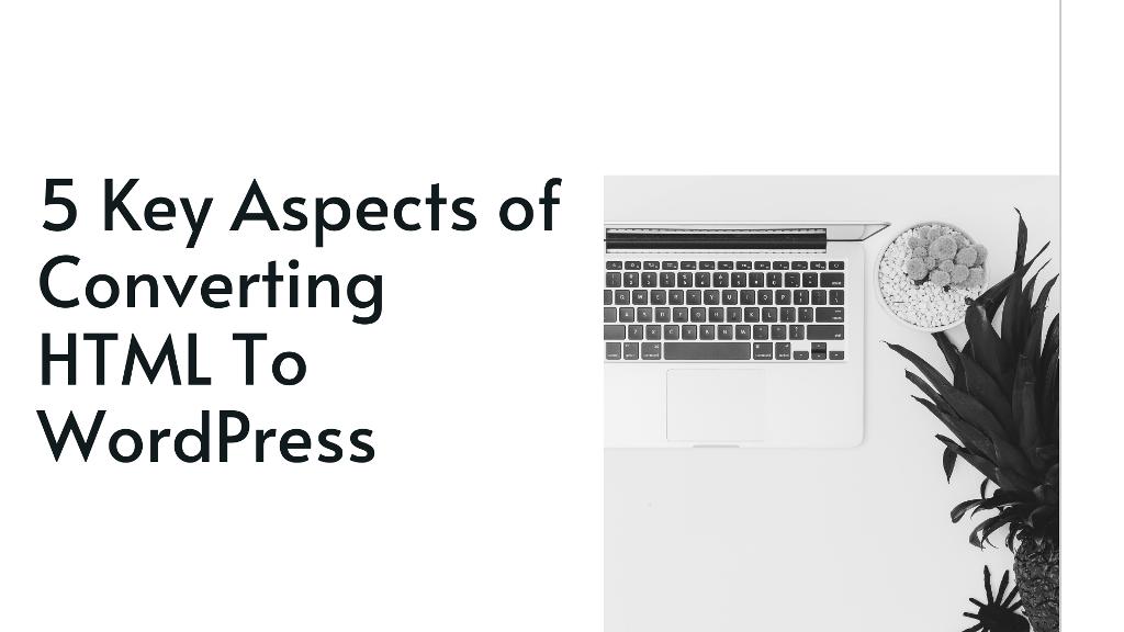 Converting HTML To WordPress