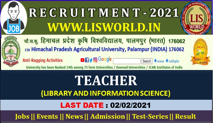  Teacher (Library and Information Science) at CSK Himachal Pradesh Krishi vishvavidyalaya, Palampur- Last Date: 02/02/2021