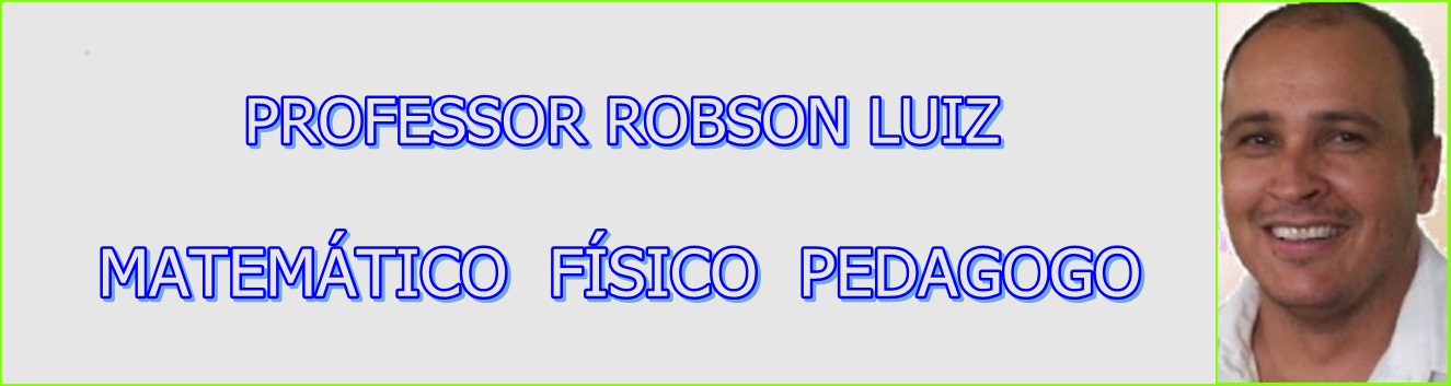 PROFESSOR ROBSON LUIZ DE SOUSA