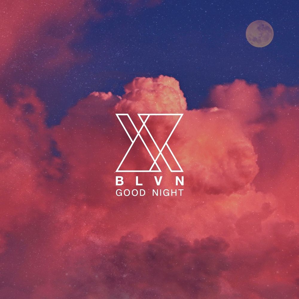 BLVN (BELIEVE IN) – Good Night – Single