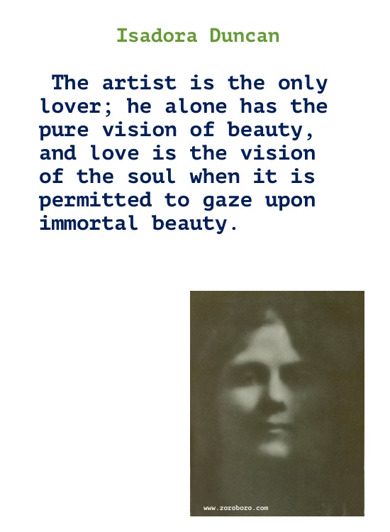 Isadora Duncan Quotes, Isadora Duncan Art Quotes, Dance Quotes, Dancing Quotes, Earth, Music Quotes, & Life Quotes. Isadora Duncan Writings