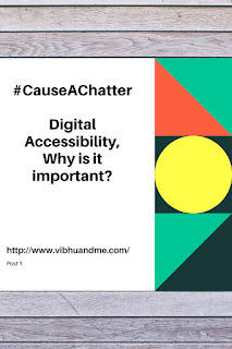 Digital Accessibility, Why is it important by Vibhu & Me