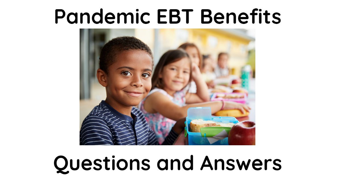 Pandemic EBT Frequently Asked Questions (FAQs) / Eat Smart, Be Fit