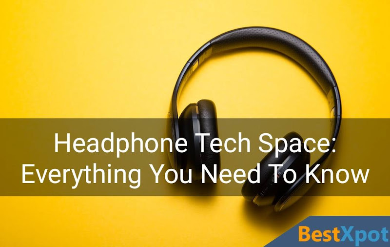 Headphone Technical Specifications: Everything you need to know 1 Headphone Tech Specifications