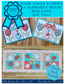 Tulip Table Runner and <br>Alphabet House Mug Rugs <br> Quilt Pattern (BRDQ-007)