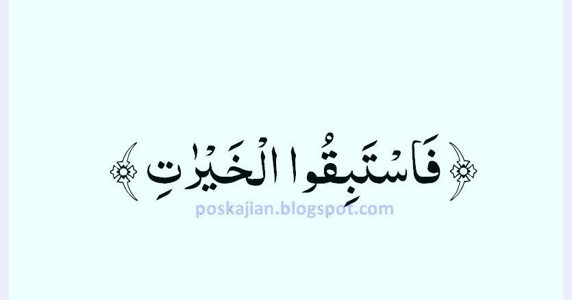 Apa Pengertian Fastabiqul Khairat Apa Pengertian Fastabiqul Khairat
