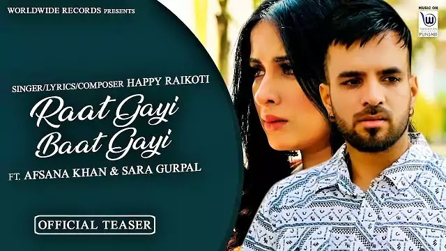 RAAT GAYI BAAT GAYI Lyrics by HAPPY RAIKOTI FT. AFSANA KHAN