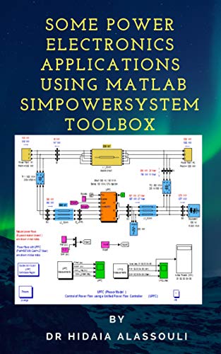 Some Power Electronics Applications Using Matlab Simpowersystem Toolbox ...