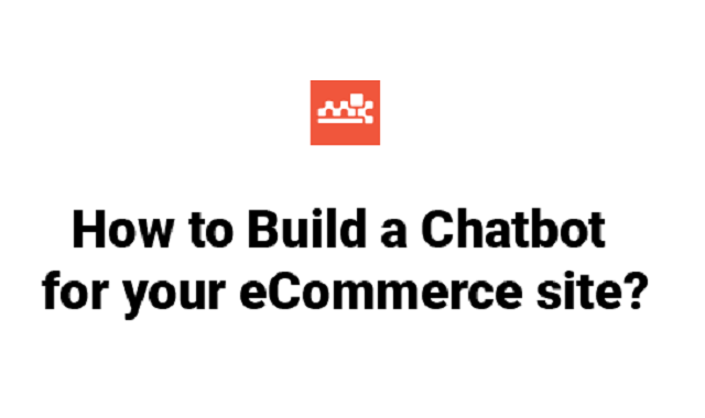 Role of Chatbots in e-commerce stores Role of Chatbots in e-commerce stores