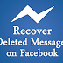 How We Can Recover Deleted Messages From Facebook | Update