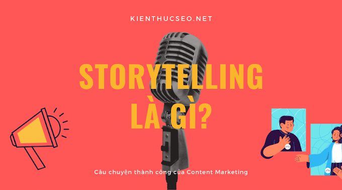 Storytelling là gì ? Lợi ích của Storytelling trong Marketing thương hiệu - PHẦN 1