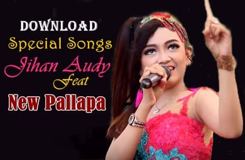Jihan Audy New Pallapa Kumpulan lagu Jihan Audy feat New Pallapa mp3