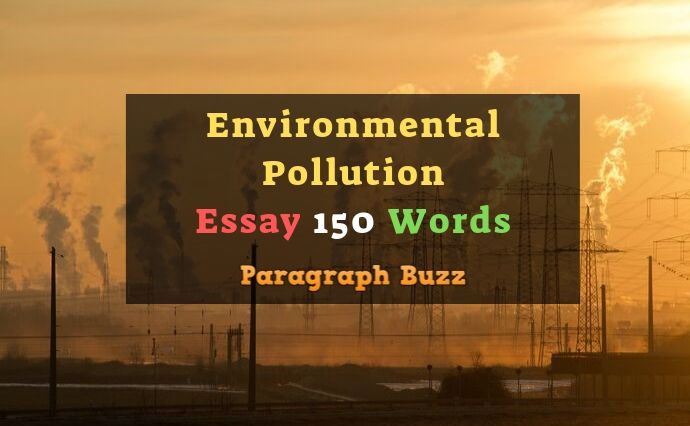 essay on environment pollution in 150 words