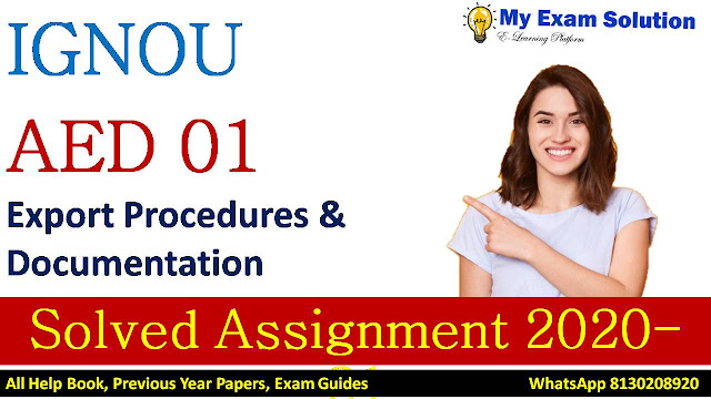 AED-01 Export Procedures & Documentation Solved Assignment 2020-21