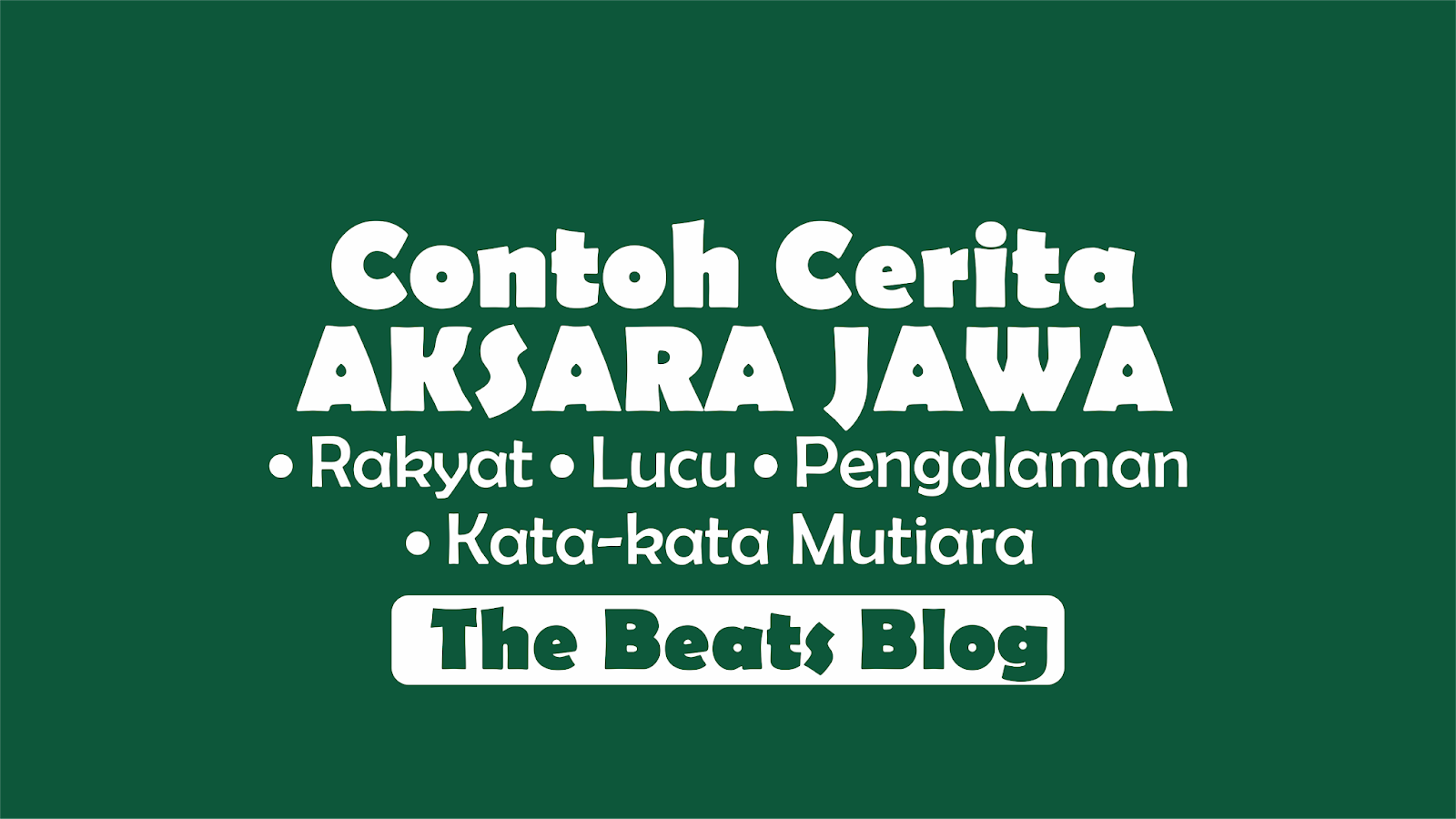 Contoh Cerita Rakyat Cerita Lucu Cerita Pengalaman Dan Kata Mutiara Dalam Tulisan Aksara Jawa The Beats Blog