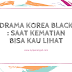 Review Drama Korea Black | Saat Kematian Bisa Kau Lihat