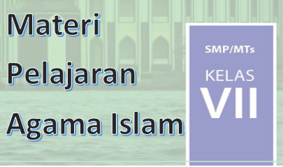 Materi Pai Kelas 7 Semester 1 2 Kurikulum 2013 Revisi Terbaru Kherysuryawan Id