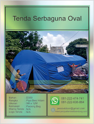 Tenda Bantuan Darurat Bencana BNPB berbentuk Oval sehingga sering disebut Tenda Oval dengan ukuran Tenda 5M x 12M