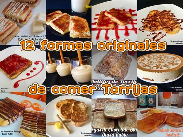 12 Formas originales de comer Torrijas