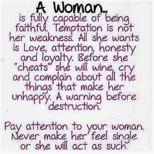 A Woman is fully capable of being faithful. Temptation is not her