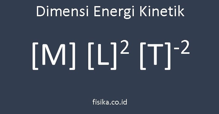 Dimensi Energi Kinetik, Begini Cara Menentukannya | Fisika