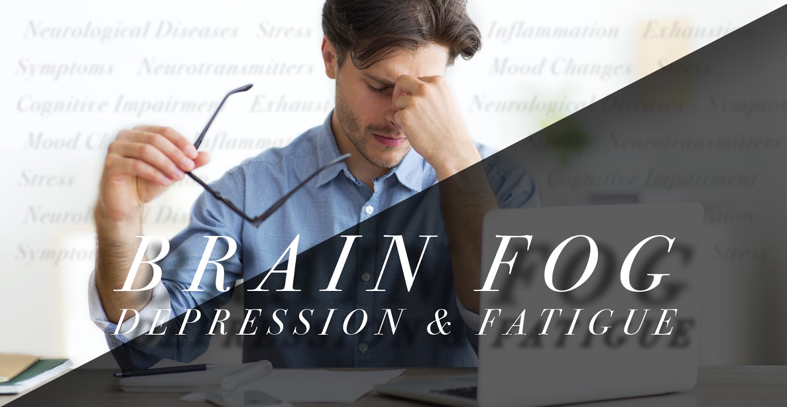 Functional Neurology Brain Fog, Depression, and Fatigue