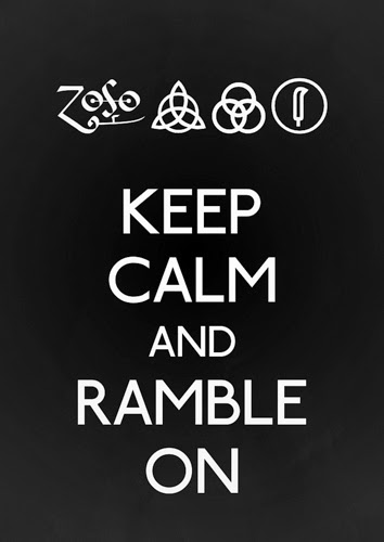 keep calm & ramble on