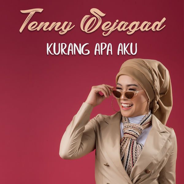 Tenny Sejagad - Kurang Apa Aku