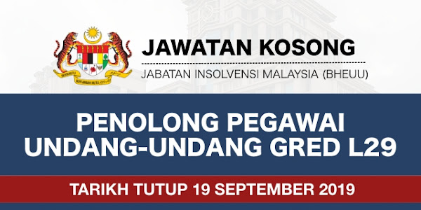 Jawatan Kosong Jabatan Insolvensi Malaysia (BHEUU) September 2019