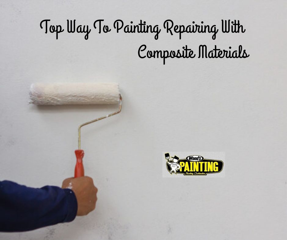 Top Way To Painting Repairing With Composite Materials