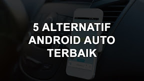 5 Alternatif Android Auto Terbaik Untuk Berkendara