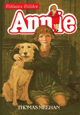 Annie | Thomas Meehan Annie | Thomas Meehan