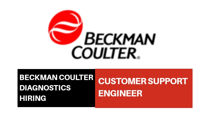 Beckman Coulter Diagnostics Hiring for Customer Support Engineer -in