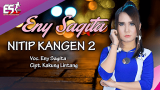 Lirik Lagu Eny Sagita - Nitip Kangen 2