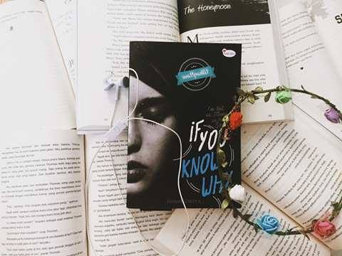 Novel Review Dan Sinopsis Novel If You Know Why Novel Review Dan Sinopsis Novel If You Know Why