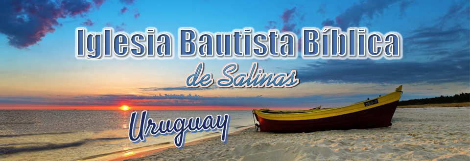 Iglesia Bautista Bíblica - Salinas -Uruguay