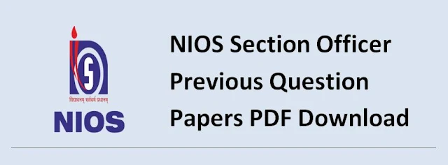 NIOS Section Officer Previous Question Papers PDF Download and Syllabus 21
