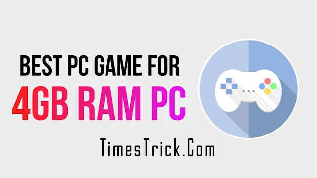 Best Games For 4GB RAM PC [No Graphic Card Required]