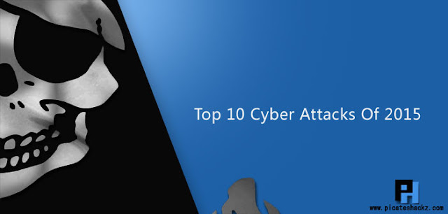 Top 10 Hacking Attacks of 2015- picateshackz.com