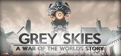 تحميل لعبة Grey Skies A War of the Worlds Story مجاناً تورنت