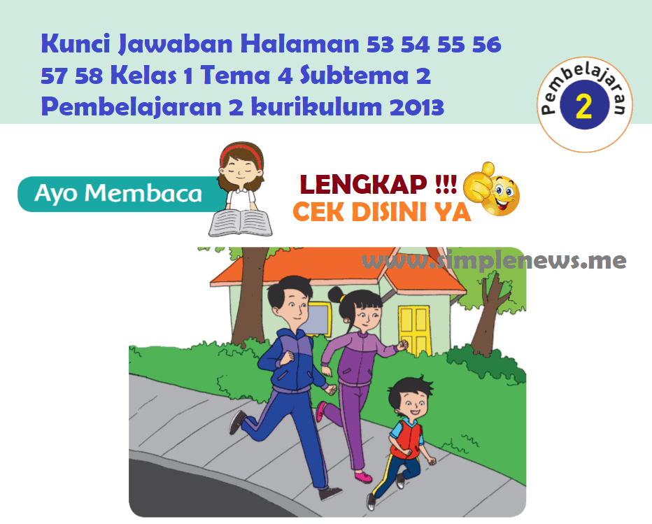 Kunci Jawaban Halaman 53 54 55 56 57 58 Kelas 1 Tema 4 Subtema 2 Pembelajaran 2 kurikulum 2013 www.simplenews.me