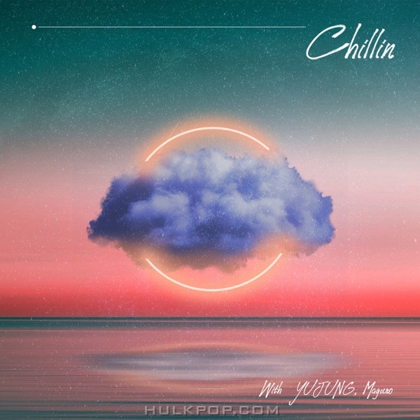 SIM2 – Chillin (with YUJUNG & Maguro) – Single